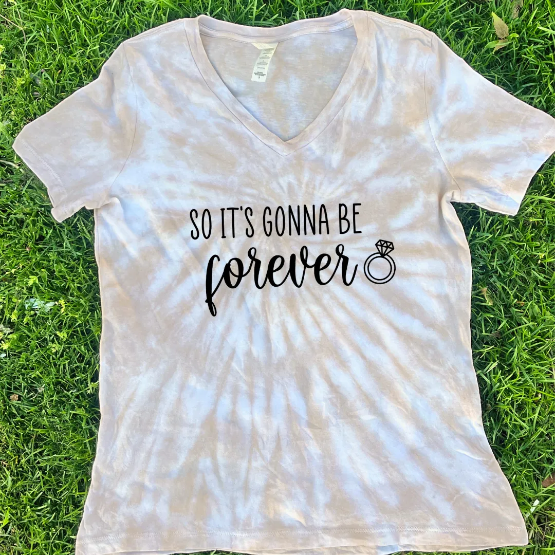 Adult Tie-Dye Short Sleeve Shirt - So It's Gonna Be Forever