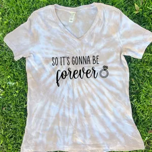 Adult Tie-Dye Short Sleeve Shirt - So It's Gonna Be Forever
