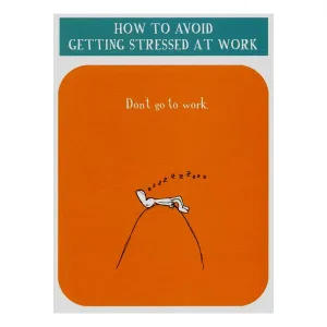 Avoid getting stressed at work (greeting card)