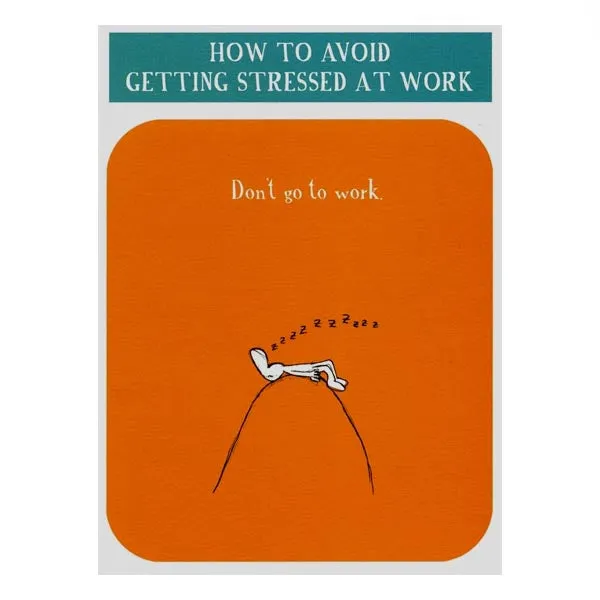 Avoid getting stressed at work (greeting card)