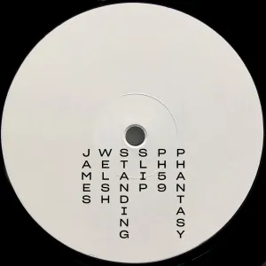 James Welsh - Standing / Slip [PH59]