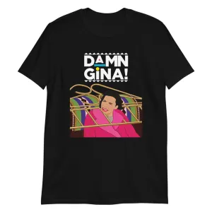 Martin show damn Gina (unisex) tee