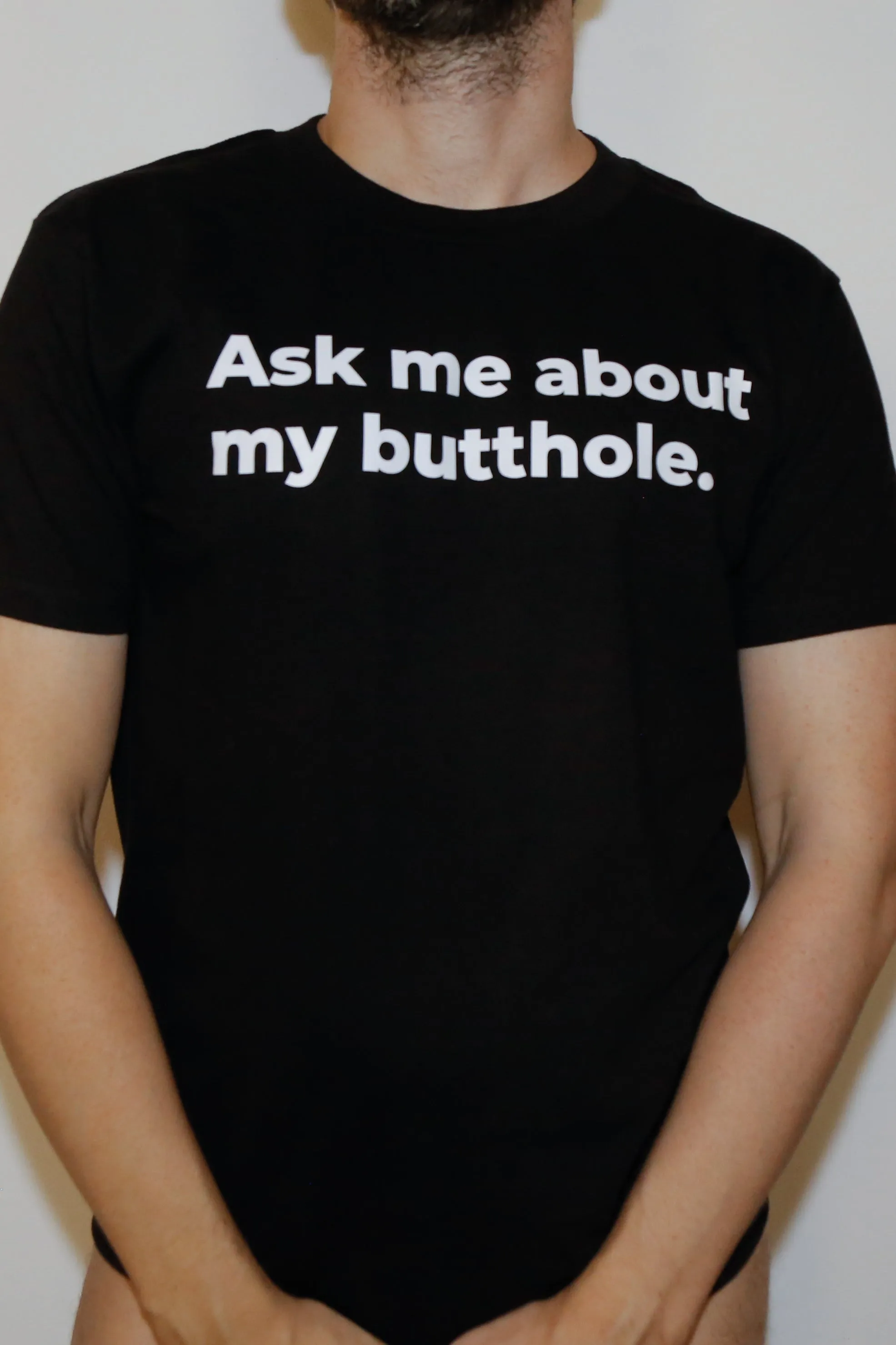 T-shirt, Ask Me About My Butthole